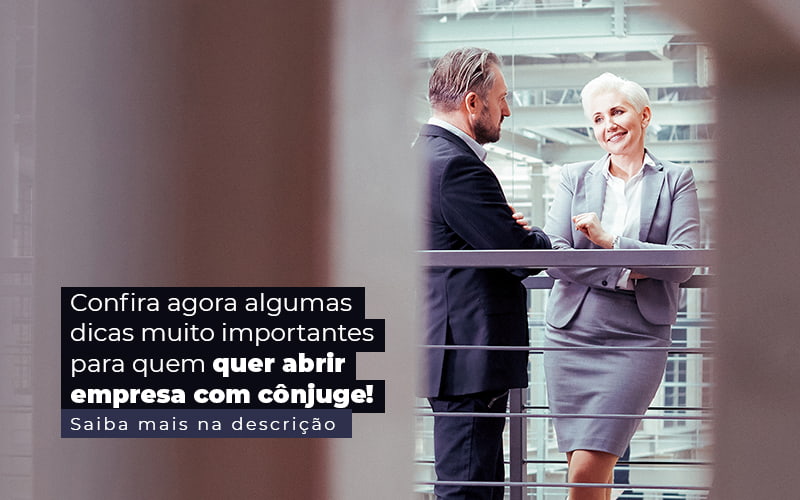 Confira Agora Algumas Dicas Muito Importantes Para Quem Quer Abrir Empresa Com Conjuge Post (1) Contabilidade Em Santos | - Regulariza Portal